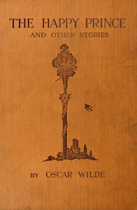 The Happy Prince, and Other Tales by Oscar Wilde