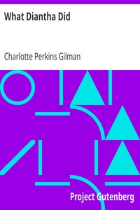 What Diantha Did by Charlotte Perkins Gilman