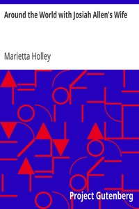 Around the World with Josiah Allen's Wife by Marietta Holley