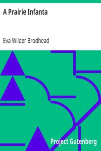 A Prairie Infanta by Eva Wilder Brodhead