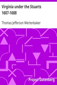 Virginia under the Stuarts 1607-1688 by Thomas Jefferson Wertenbaker