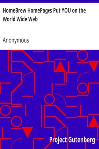 HomeBrew HomePages Put YOU on the World Wide Web by Anonymous