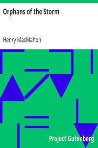 Orphans of the Storm by Henry MacMahon