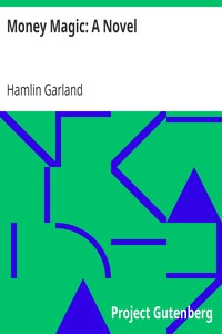 Money Magic: A Novel by Hamlin Garland