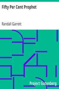 Fifty Per Cent Prophet by Randall Garrett