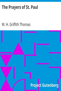 The Prayers of St. Paul by W. H. Griffith (William Henry Griffith) Thomas