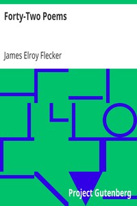 Forty-Two Poems by James Elroy Flecker