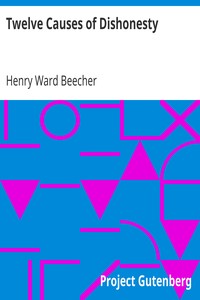 Twelve Causes of Dishonesty by Henry Ward Beecher