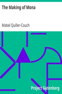 The Making of Mona by Mabel Quiller-Couch