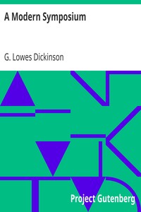 A Modern Symposium by G. Lowes (Goldsworthy Lowes) Dickinson