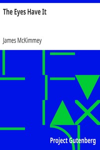 The Eyes Have It by James McKimmey