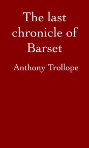 The Last Chronicle of Barset by Anthony Trollope