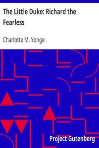 The Little Duke: Richard the Fearless by Charlotte M. (Charlotte Mary) Yonge