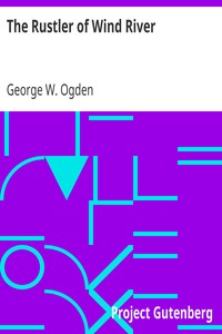 The Rustler of Wind River by George W. (George Washington) Ogden