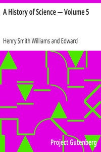 A History of Science — Volume 5 by Henry Smith Williams