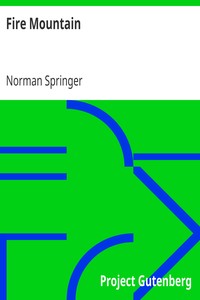 Fire Mountain
A Thrilling Sea Story by Norman Springer