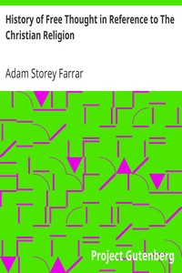 History of Free Thought in Reference to The Christian Religion by Adam Storey Farrar