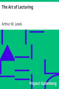 The Art of Lecturing
Revised Edition by Arthur M. (Arthur Morrow) Lewis