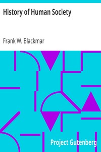 History of Human Society by Frank W. (Frank Wilson) Blackmar