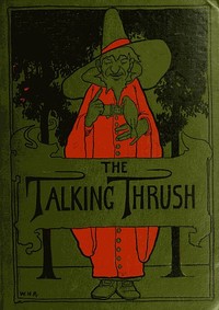 The Talking Thrush, and Other Tales from India by William Crooke