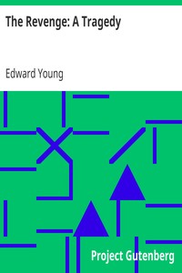 The Revenge: A Tragedy by Edward Young