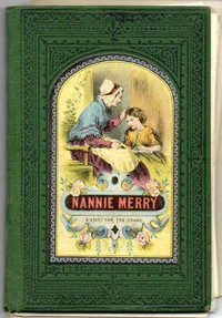 Nanny Merry
or, What Made the Difference? by Anonymous