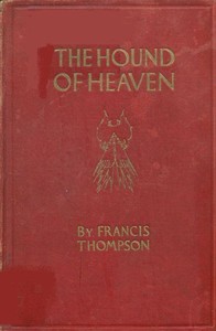 The Hound of Heaven by Francis Thompson