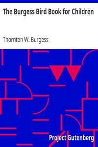The Burgess Bird Book for Children by Thornton W. (Thornton Waldo) Burgess