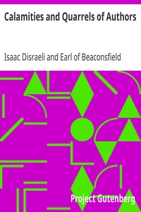 Calamities and Quarrels of Authors by Isaac Disraeli