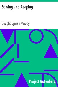 Sowing and Reaping by Dwight Lyman Moody