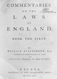 Commentaries on the Laws of England, Book the First by William Blackstone