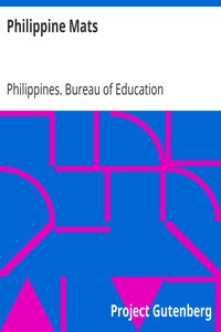 Philippine Mats
Philippine Craftsman Reprint Series No. 1 by Philippines. Bureau of Education