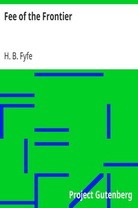 Fee of the Frontier by H. B. (Horace Bowne) Fyfe