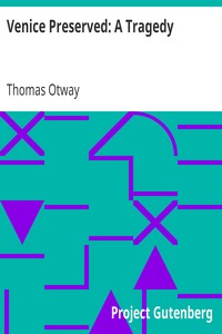 Venice Preserved: A Tragedy by Thomas Otway