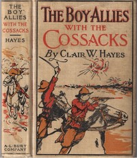 The Boy Allies with the Cossacks; Or, A Wild Dash over the Carpathians by Clair W. (Clair Wallace) Hayes