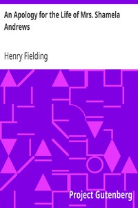 An Apology for the Life of Mrs. Shamela Andrews by Henry Fielding