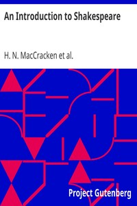 An Introduction to Shakespeare by H. N. (Henry Noble) MacCracken