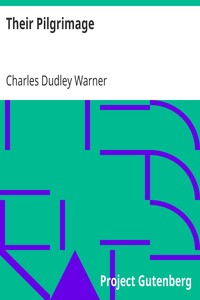 Their Pilgrimage by Charles Dudley Warner