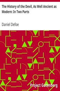 The History of the Devil, As Well Ancient as Modern: In Two Parts by Daniel Defoe