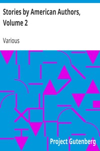 Stories by American Authors, Volume 2 by Various