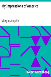 My Impressions of America by Margot Asquith