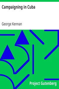Campaigning in Cuba by George Kennan