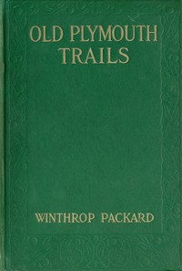 Old Plymouth Trails by Winthrop Packard