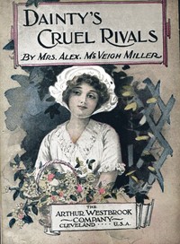 Dainty's Cruel Rivals; Or, The Fatal Birthday by Alex. McVeigh Miller