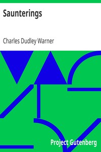 Saunterings by Charles Dudley Warner