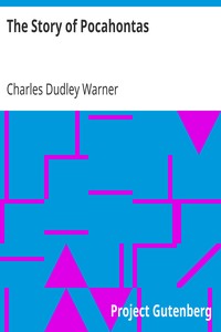 The Story of Pocahontas by Charles Dudley Warner