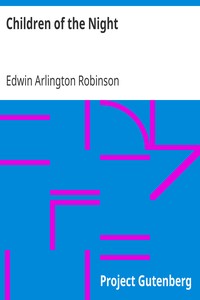 Children of the Night by Edwin Arlington Robinson