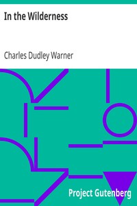 In the Wilderness by Charles Dudley Warner