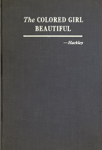 The Colored Girl Beautiful by E. Azalia (Emma Azalia) Hackley