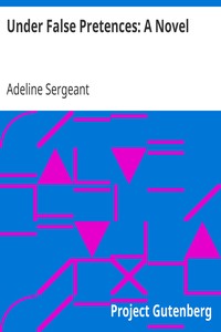 Under False Pretences: A Novel by Adeline Sergeant